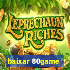 baixar 80game